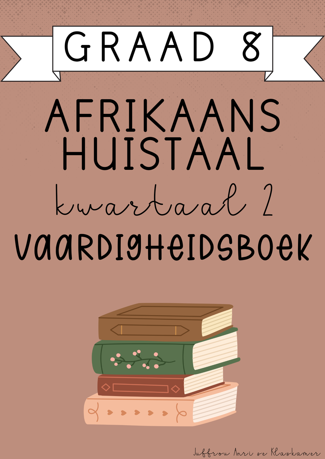 Graad 8 Afrikaans Huistaal Vaardigheidsboek [Kwartaal 2] (2025)