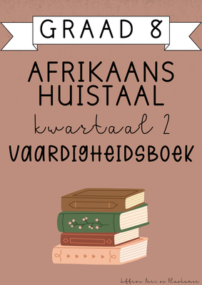 Graad 8 Afrikaans Huistaal Vaardigheidsboek [Kwartaal 2] (2025)