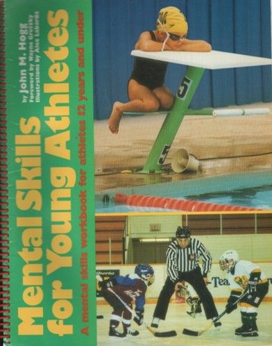 Mental skills for young athletes: A mental skills workbook for athletes 12 years and under Paperback
