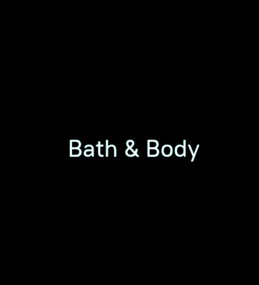 Bath &amp; Body
