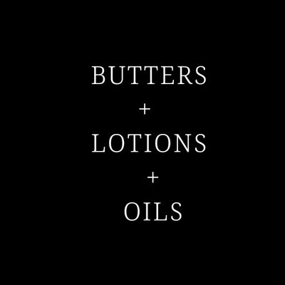 Butters, Lotions, &amp; Oils