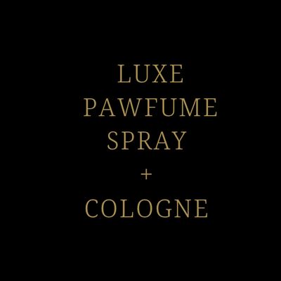 Luxe Pawfume &amp; Cologne
