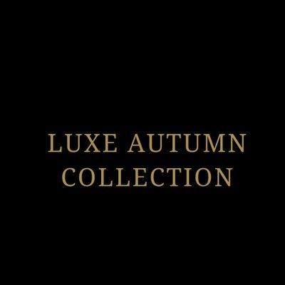 Luxe Autumn Collection