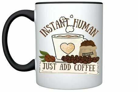 Instant Human Coffee Mug Instant Human Coffee Mug