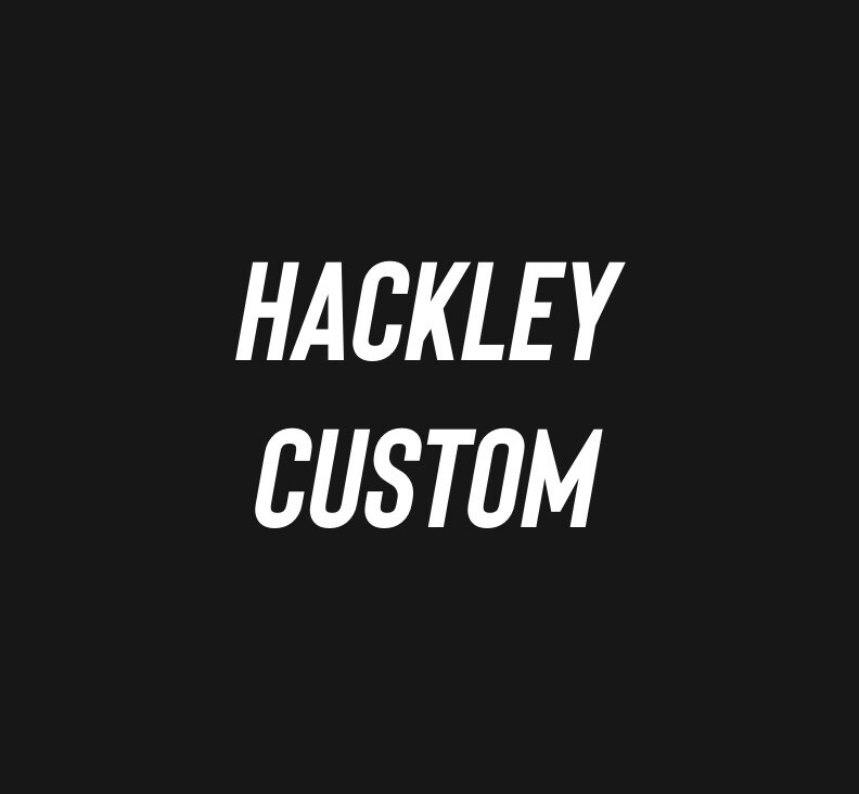 Hackley Custom