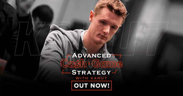 UPSWING ADVANCED CASH GAME STRATEGY WITH KANU7 - Elite Poker Courses Cheap7