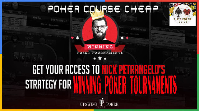 UPSWING WINNING POKER TOURNAMENTS with Nick Petrangelo - Premium Poker Courses Cheap