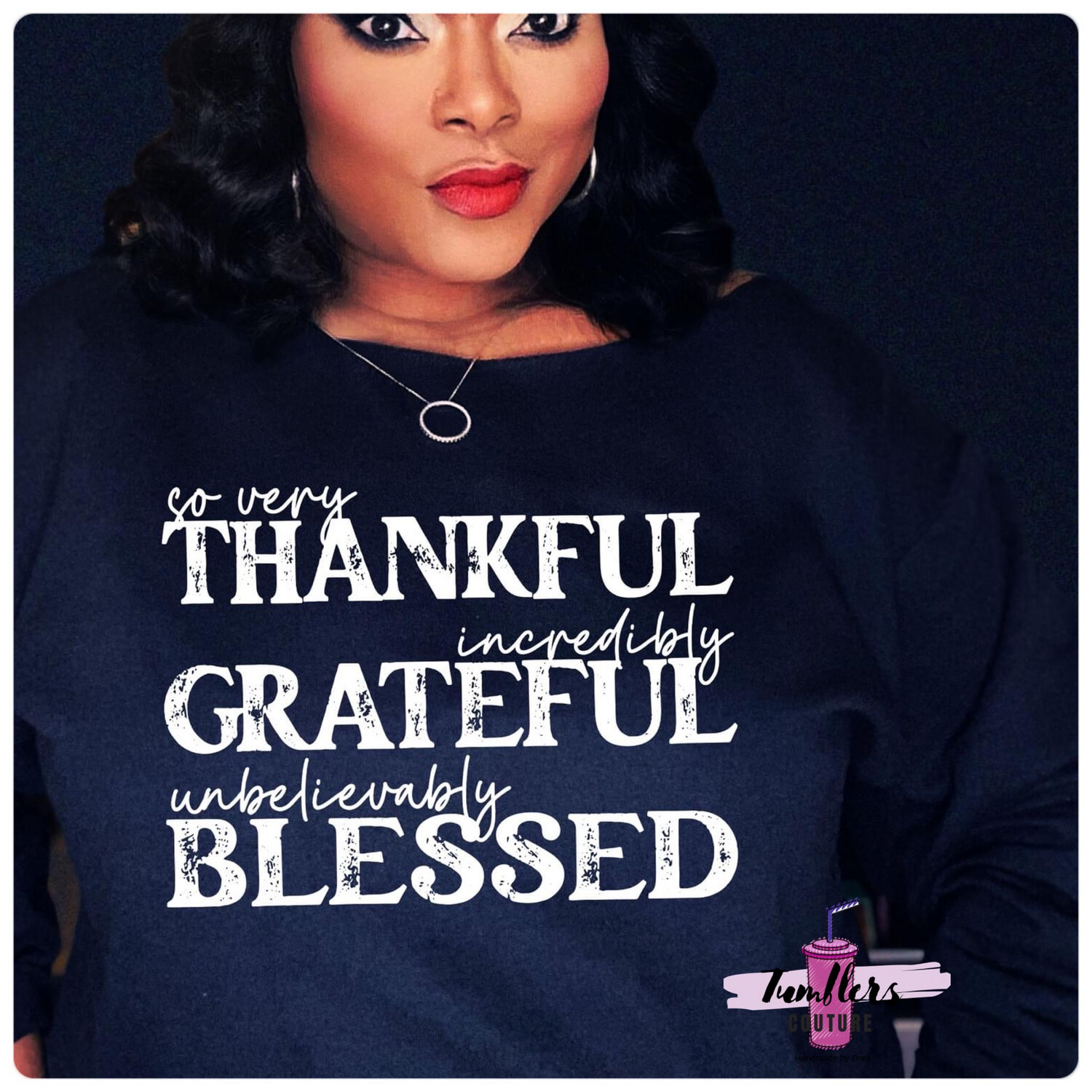 Thankful, Grateful, Blessed