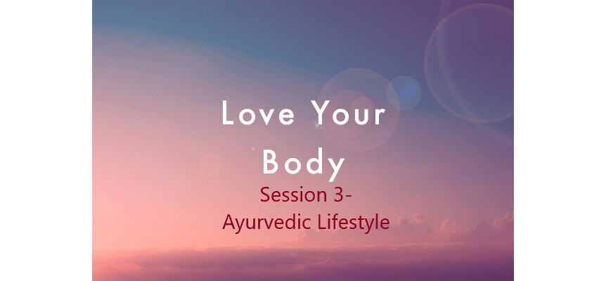 MP3 Session 3- Ayurvedic Lifestyle- Weight Loss Series