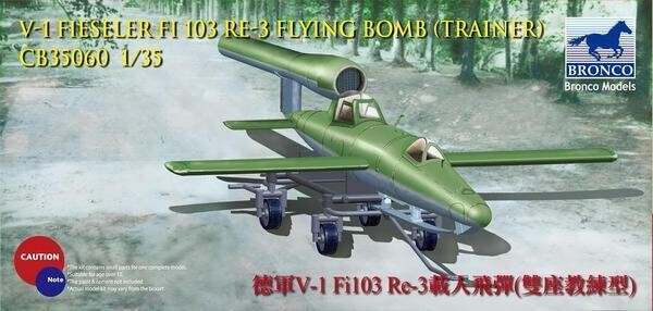 Bronco CB35060 1/35 German V-1 Fieseler FI103 RE-3 Flying Bomb ( Trainer ).