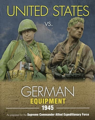 RYTON PUBLICATIONS United States vs. German Equipment 1945 , engl.