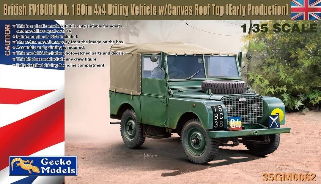 Gecko Models 35GM0062 1/35 British FV18001 Mk.1 80in 4x4 Utility Vehicle w/ Canvas Roof Top ( Early Prod. )