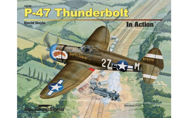 Squadron SQ10208 P-47 Thunderbolt In Action Squadron SQ10208 P-47 Thunderbolt In Action