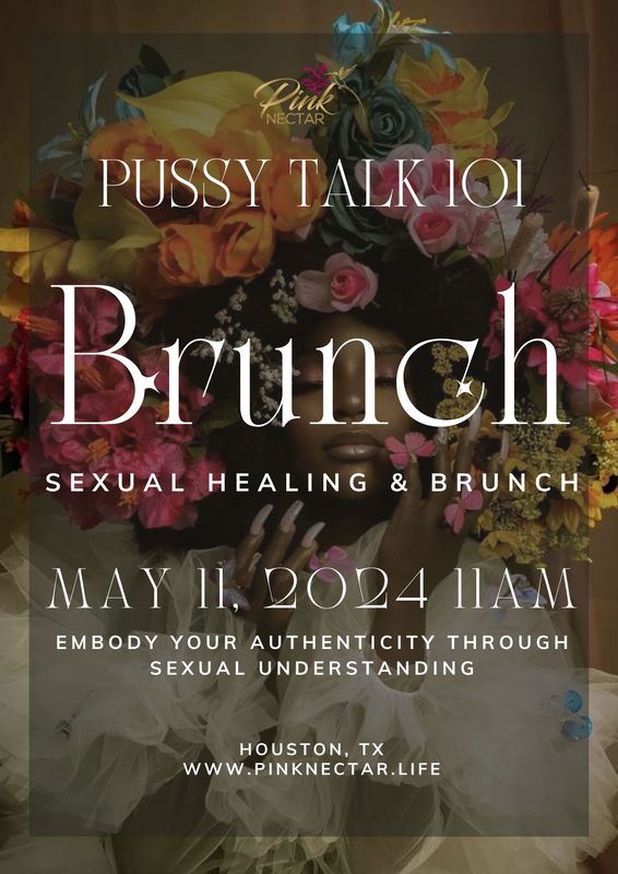 Pussy Talk 101 - Sexual Healing | Womb Wellness | Brunch