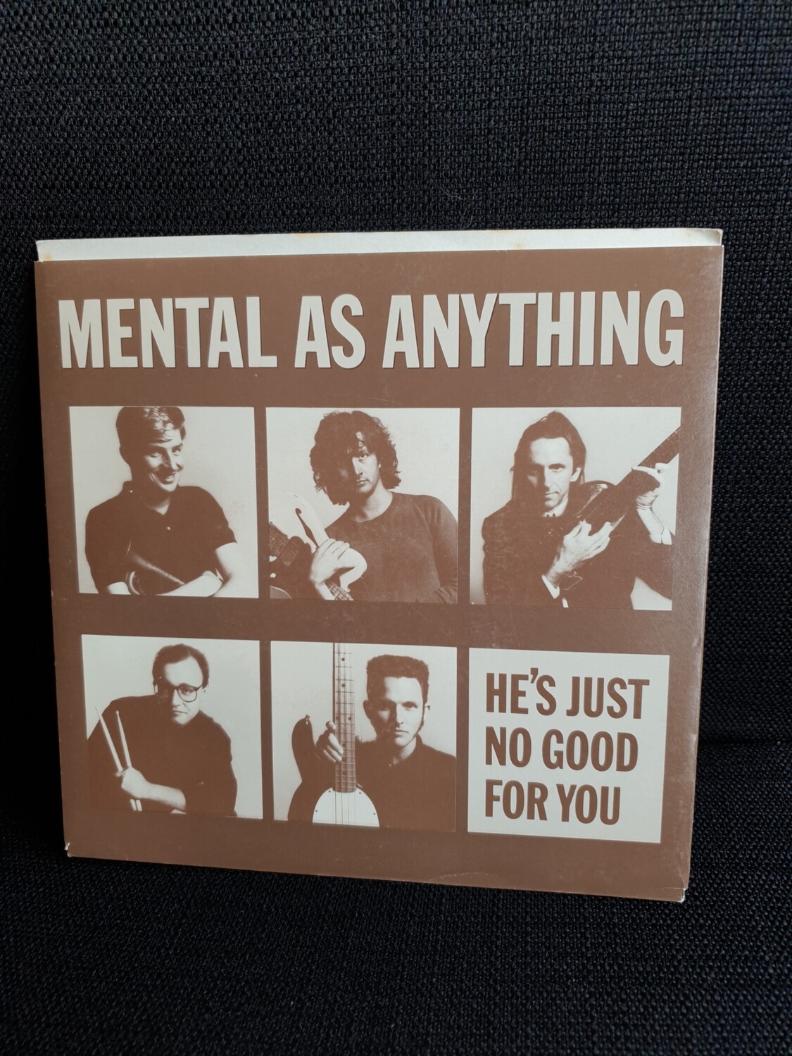 MENTAL AS ANYTHING HE'S JUST NO GOOD FOR YOU 7" SINGLE