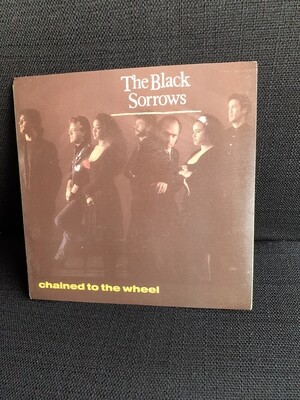 THE BLACK SORROWS CHAINED TO THE WHEEL 7