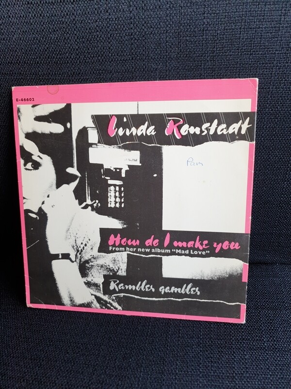 LINDA RONSTADT HOW DO I MAKE YOU 7" SINGLE