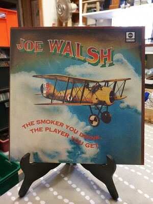 JOE WALSH THE SMOKER YOU DRINK,THE PLAYER YOU GET