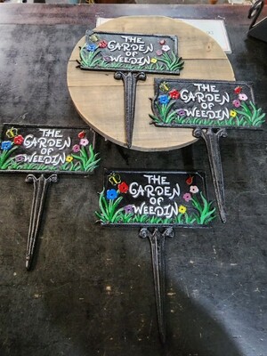 THE GARDEN OF WEEDIN CAST IRON STAKE SIGN