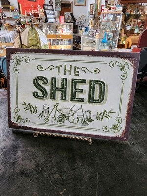THE SHED METAL SIGN
