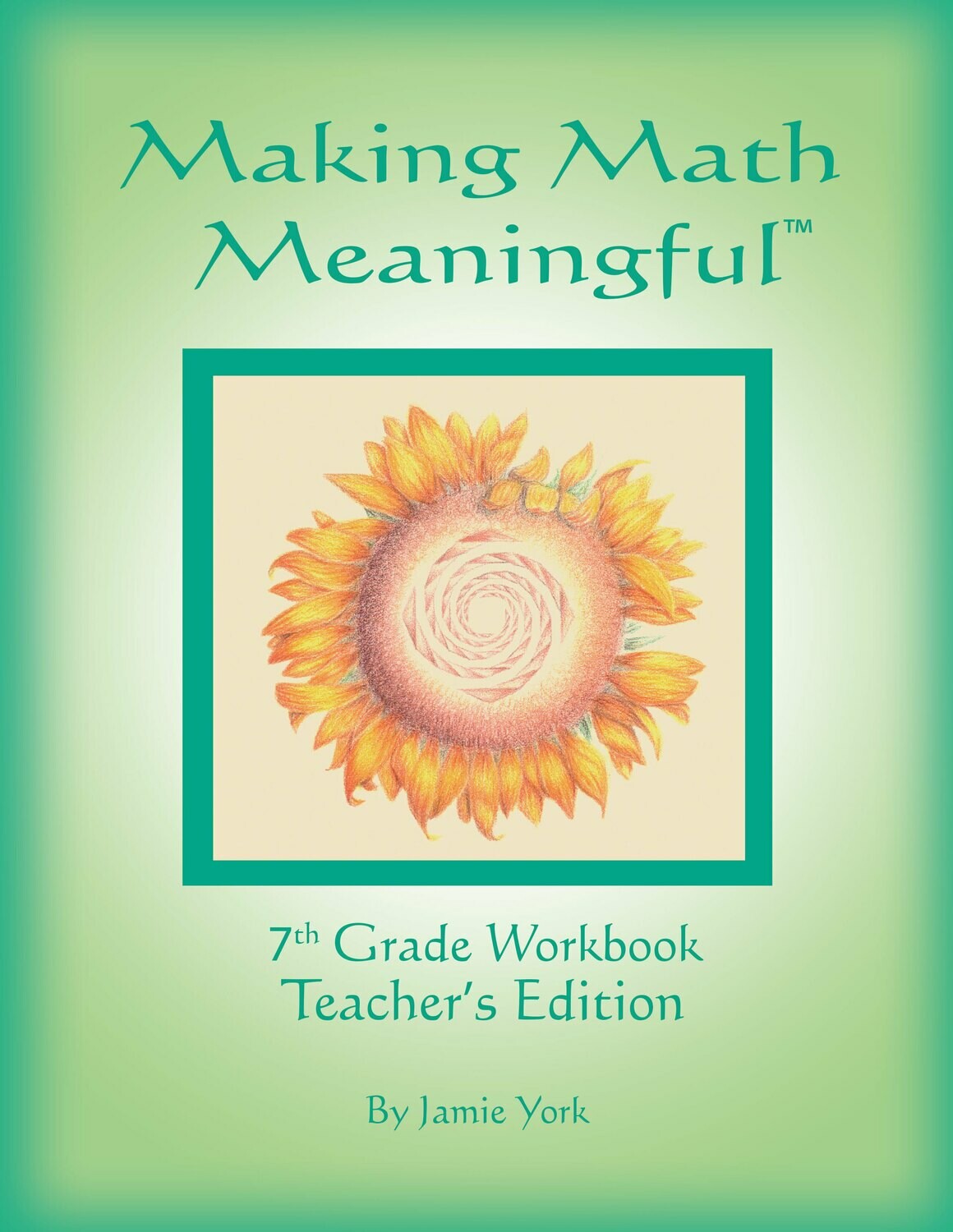 7th Grade Workbook - Teacher’s Edition