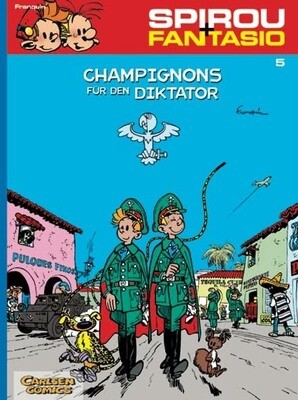 Spirou + Fantasio 5: Champignons für den Diktator