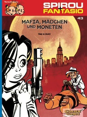 Spirou + Fantasio 43: Mafia, Mädchen und Moneten
