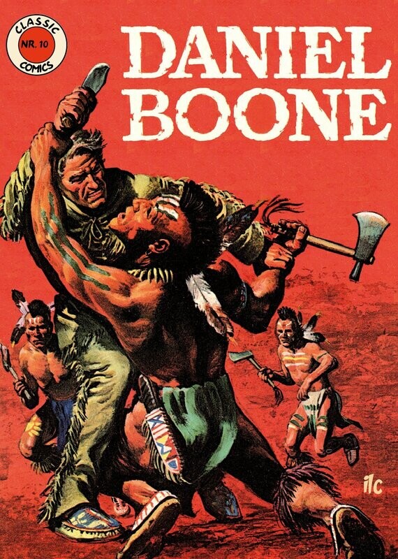 CLASSIC COMICS Nr. 10 - DANIEL BOONE CLASSIC COMICS Nr. 10 - DANIEL BOONE