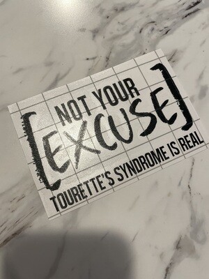 Not Your Excuse Stickers