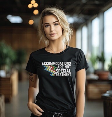 Accommodations Are Not Special Treatment Bella T-shirts