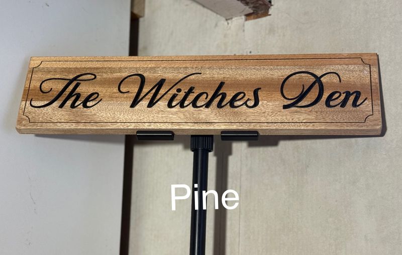 Weekly Special - Witches Den Sign #5 (Pine)