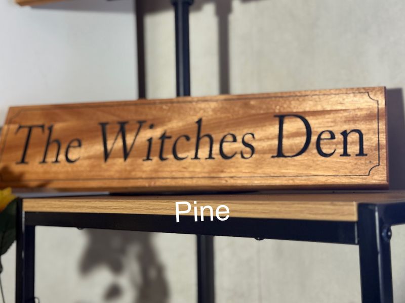 Weekly Special - Witches Den Sign #3 (Pine)