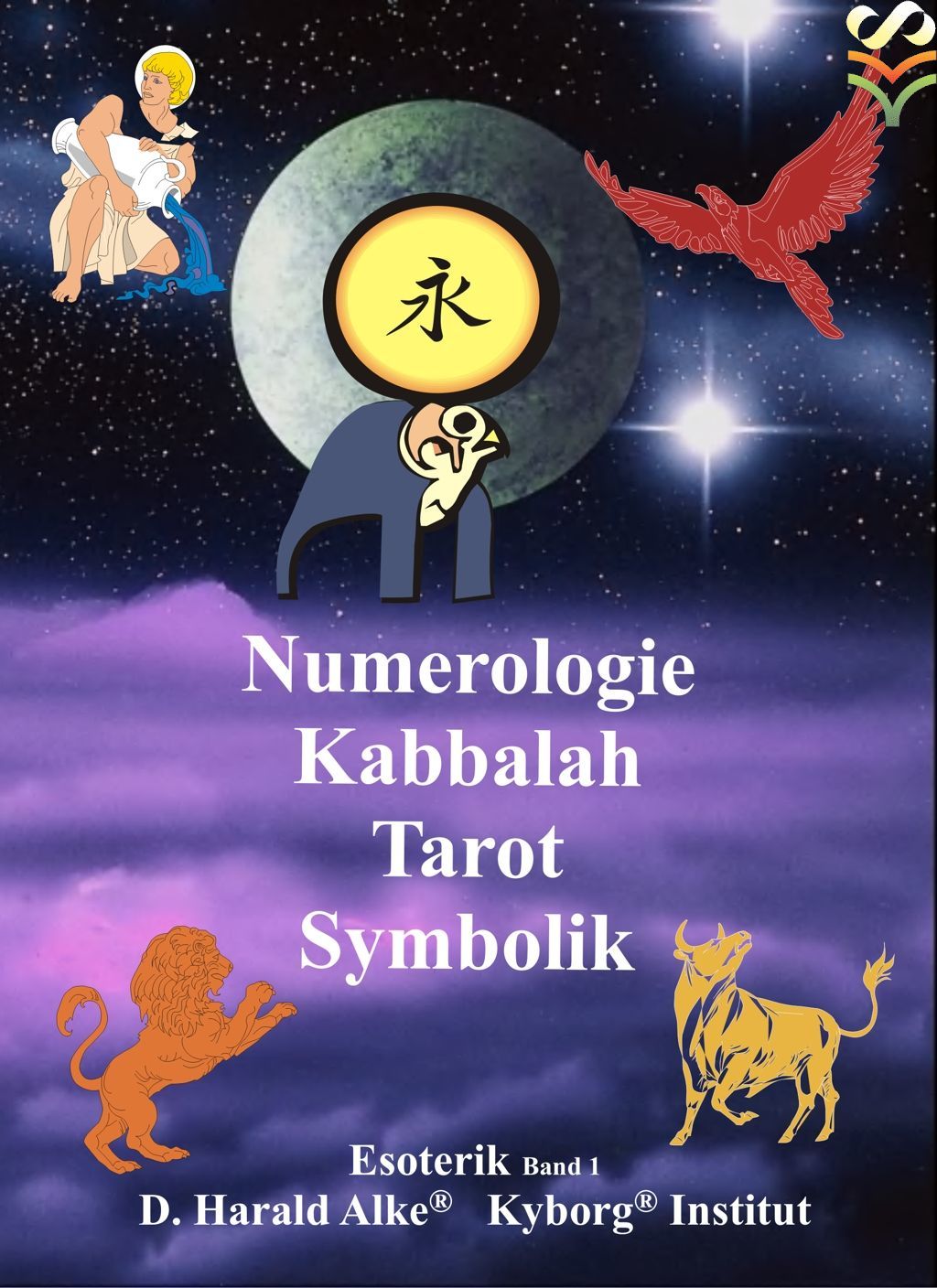 Numerologie, Kabbala, Tarot, Symbolik [Kyborg-Training| Esoterik Band 1] 1009