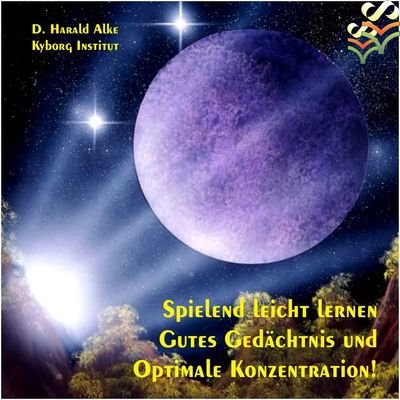Spielend leicht lernen. Gutes Gedächtnis und optimale Konzentration [CD]