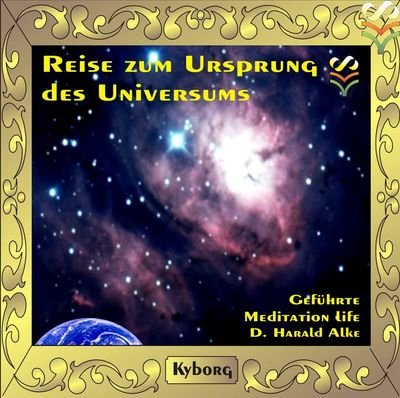Reise zum Ursprung des Universums [CD]
