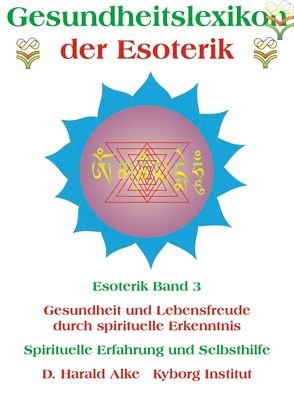 Gesundheitslexikon der Esoterik [Kyborg-Training | Esoterik Band 3]