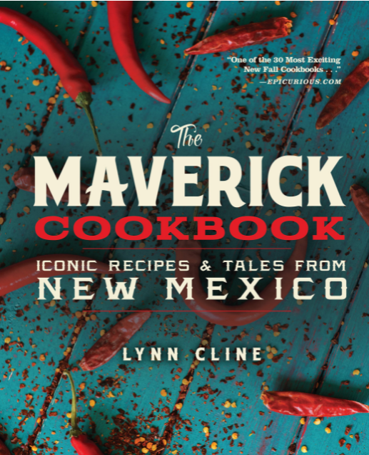 The Maverick Cookbook: Iconic Recipes & Tales from New Mexico