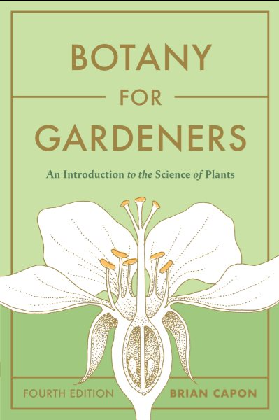 Botany for Gardeners Botany for Gardeners