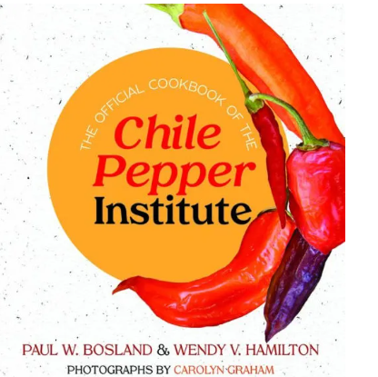 The Official Cookbook of the Chile Pepper Institute The Official Cookbook of the Chile Pepper Institute
