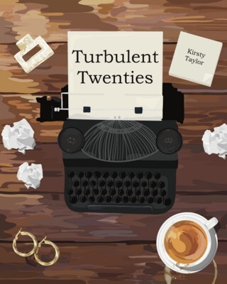 Turbulent Twenties - Poems by Kirsty Taylor