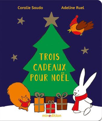 Trois cadeaux pour Noël. Relié – Livre illustré de Coralie SAUDO (Auteur), Adeline RUEL (Illustrations)