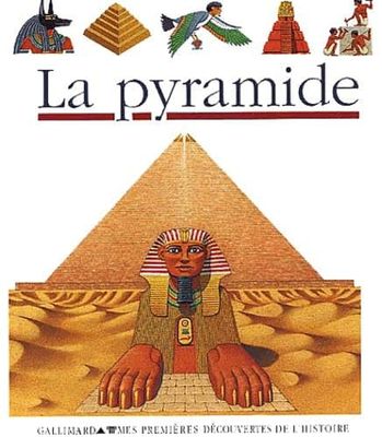 Livre éducatif, Mes Premières Découvertes, Gallimard, la Pyramide