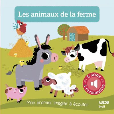 LIVRE LES ANIMAUX DE LA FERME - NOUVELLE EDITION (COLL. MON PREMIER IMAGIER A ECOUTER)