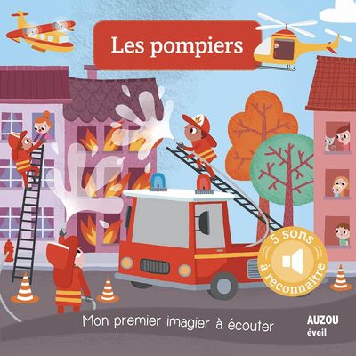 LIVRE LES POMPIERS - NOUVELLE EDITION (COLL. MON PREMIER IMAGIER A ECOUTER)