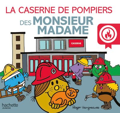 Livre Monsieur Madame - La caserne de pompiers des Monsieur Madame