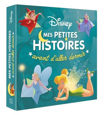 Livre DISNEY - Mes Petites Histoires avant d&#39;aller dormir - Spécial Fées