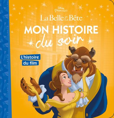 Livre LA BELLE ET LA BÊTE - Mon Histoire du Soir - L'histoire du film - Disney Princesses