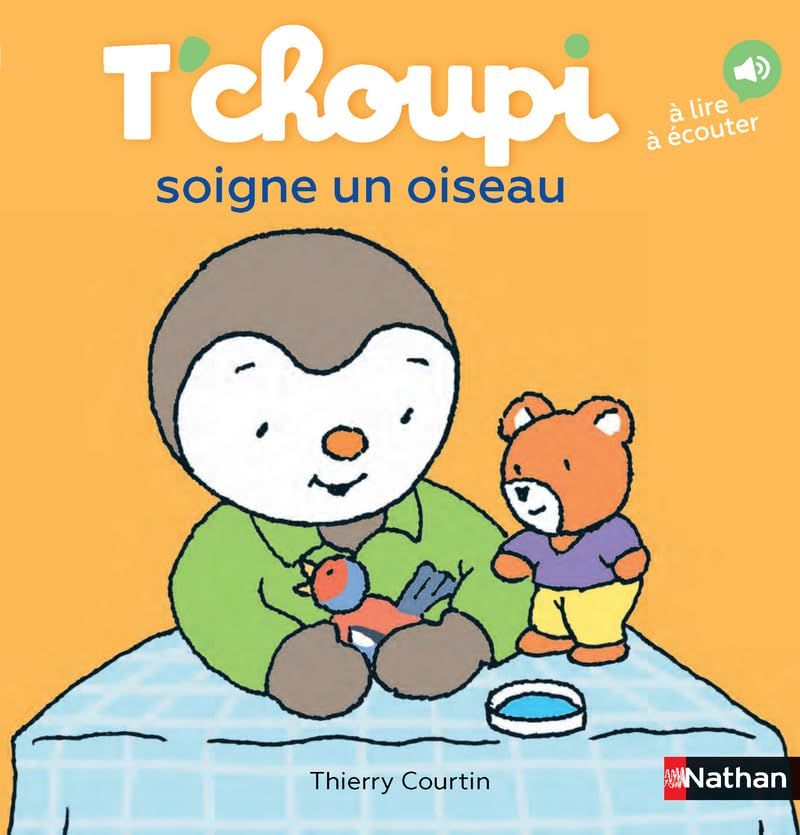 Livre T&#39;choupi soigne un oiseau - Dès 2 ans