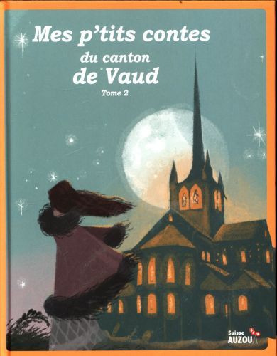 Livre Mes p&#39;tits contes du canton de Vaud