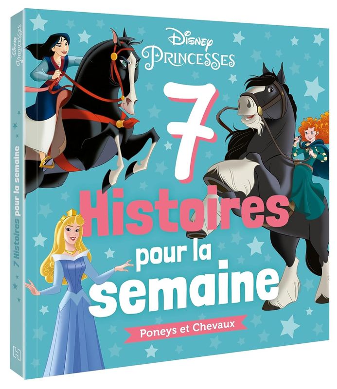 Livre DISNEY PRINCESSES - 7 Histoires pour la semaine - Poneys et Chevaux